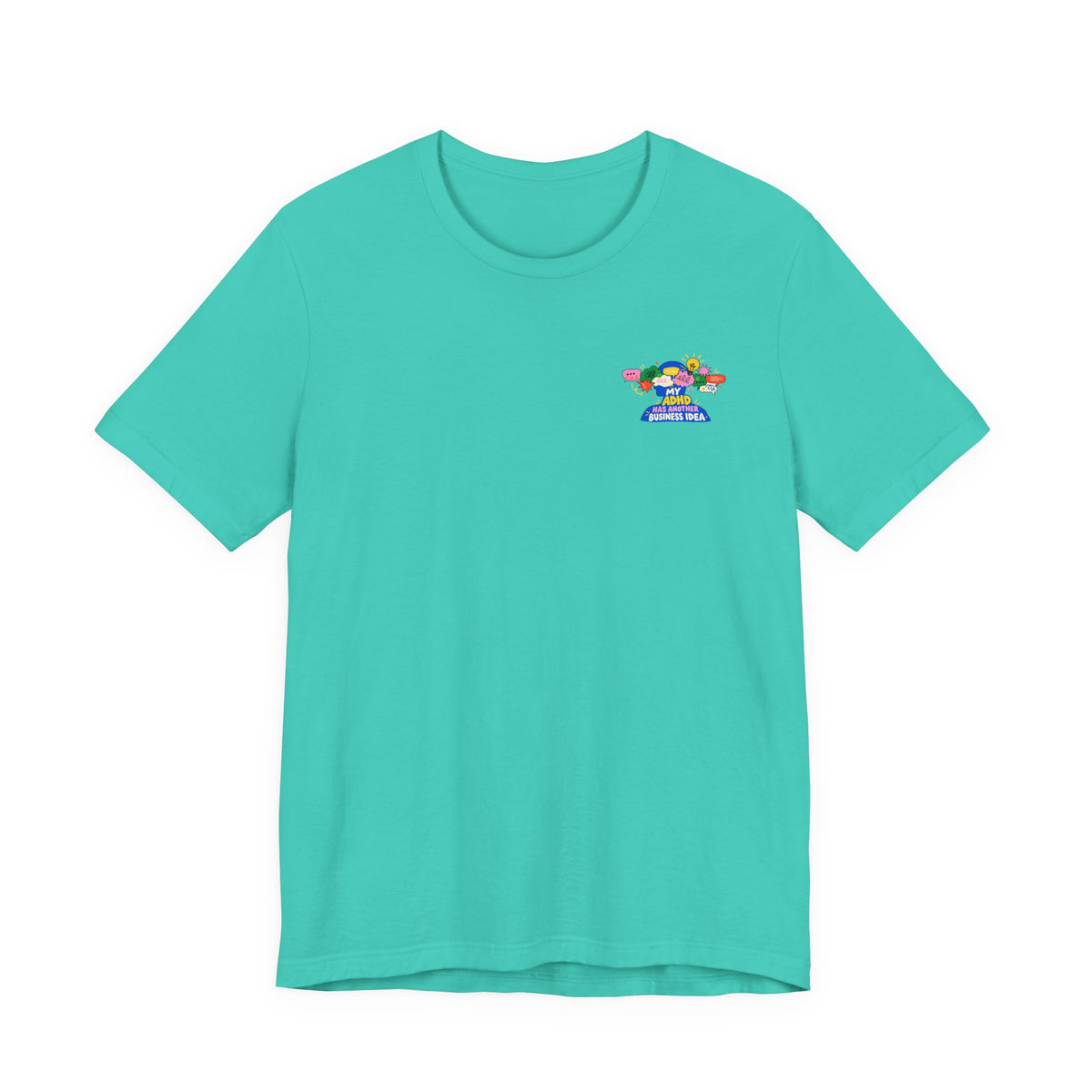 My ADHD Has Another Business Idea Graphic Tee