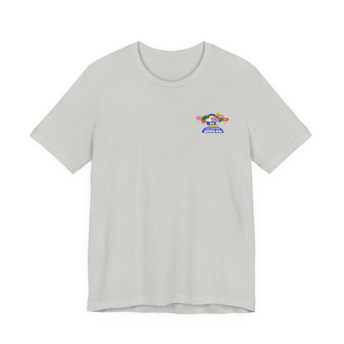 My ADHD Has Another Business Idea Graphic Tee