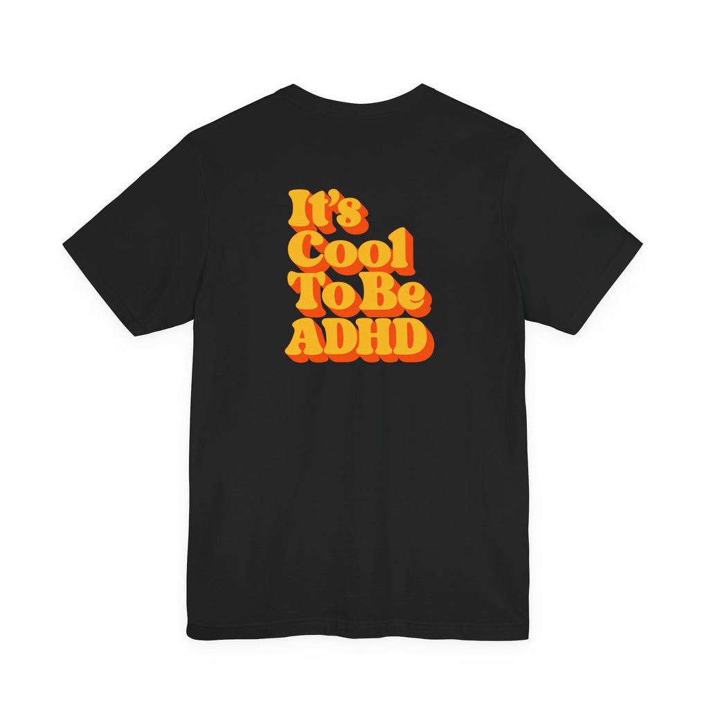 Adult Unisex "It’s Cool To Be ADHD" T-Shirt, Neurodiversity Awareness