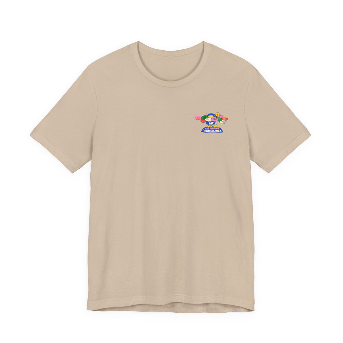 My ADHD Has Another Business Idea Graphic Tee