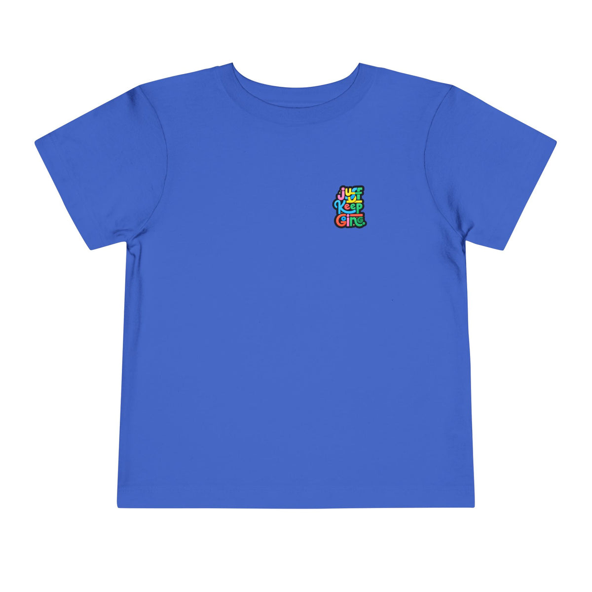 Toddler "Just Keep Going" Colorful Typography T-Shirt