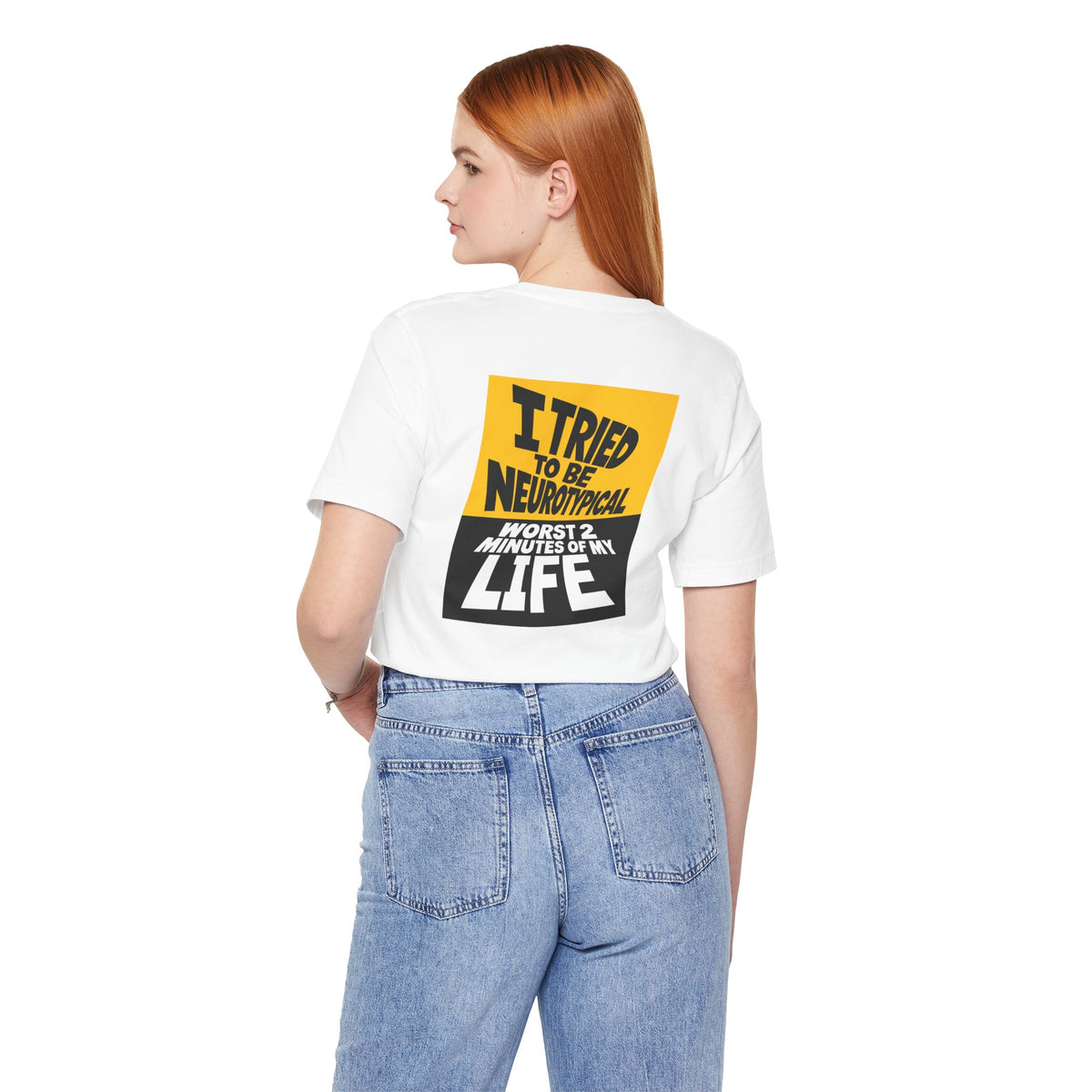 Adult Unisex "I Tried to Be Neurotypical, Worst 2 minutes of my time" Graphic Tee Shirt