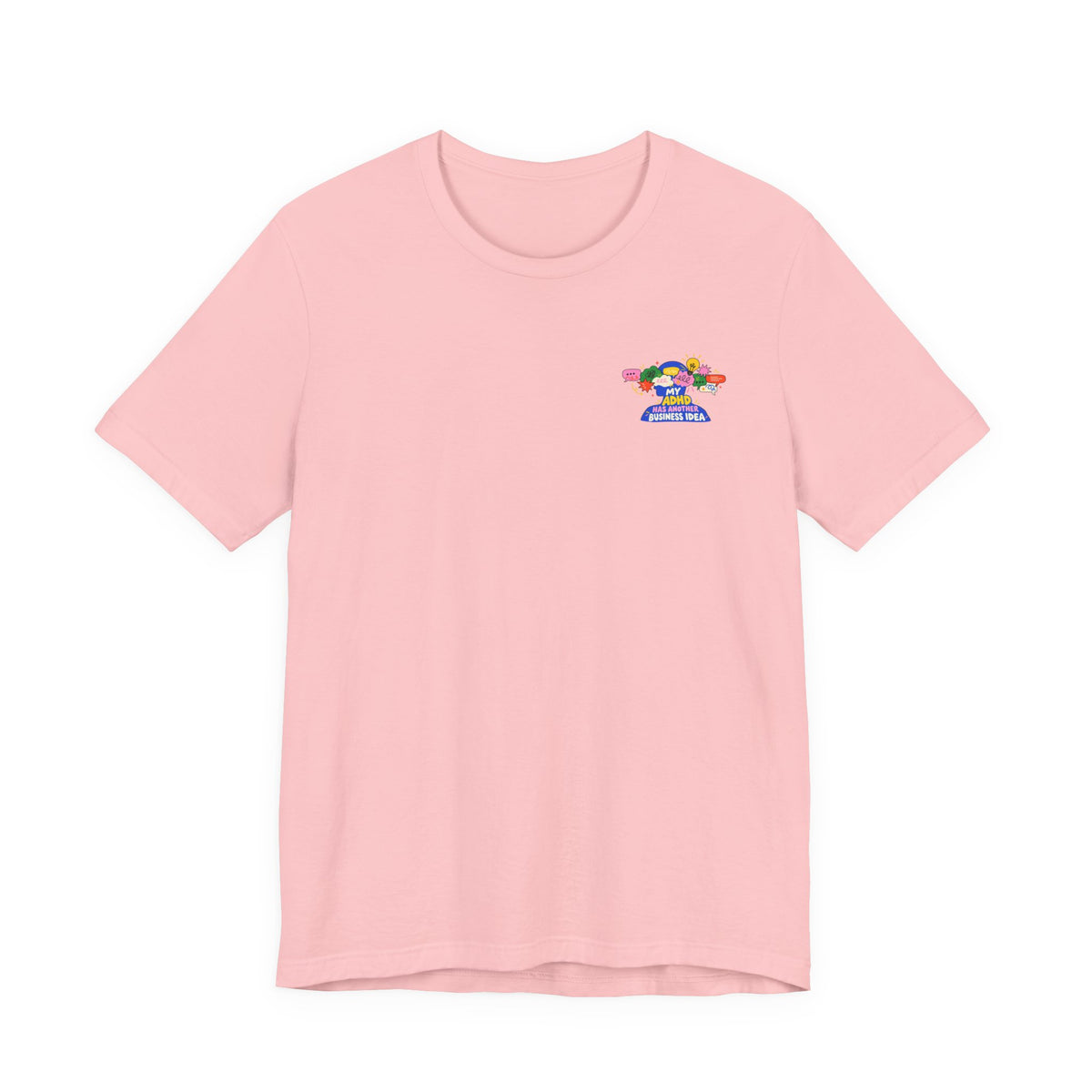 My ADHD Has Another Business Idea Graphic Tee