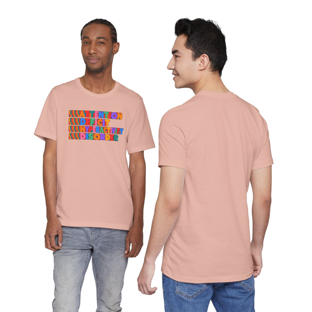 Adult Unisex "ADHD Attention Deficit Hyperactivity Disorder" Text Tee