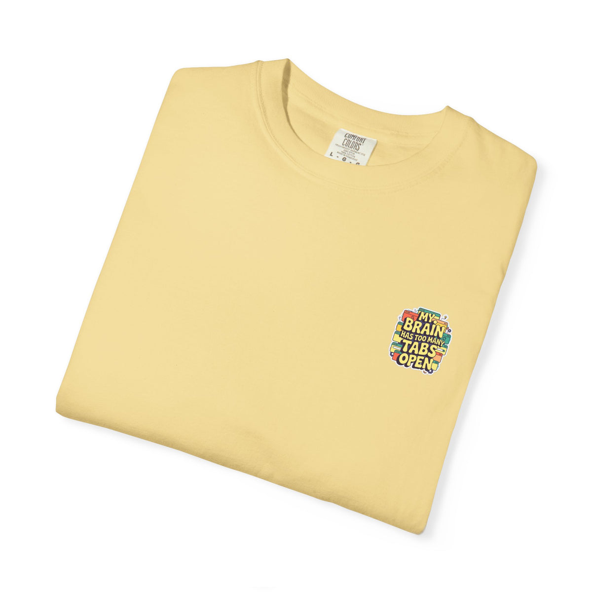 My Brain Has Too Many Tabs Open T-Shirt