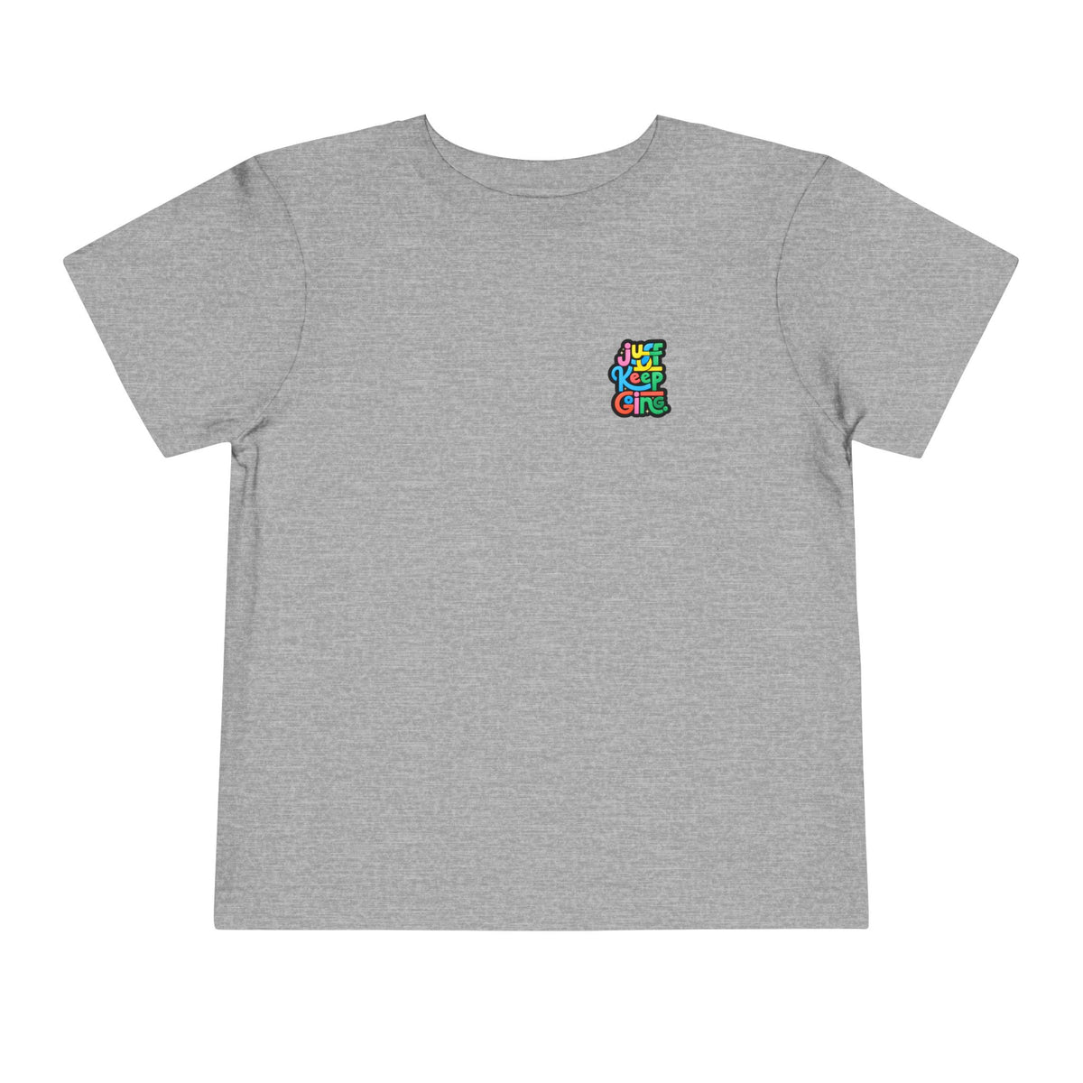 Toddler "Just Keep Going" Colorful Typography T-Shirt
