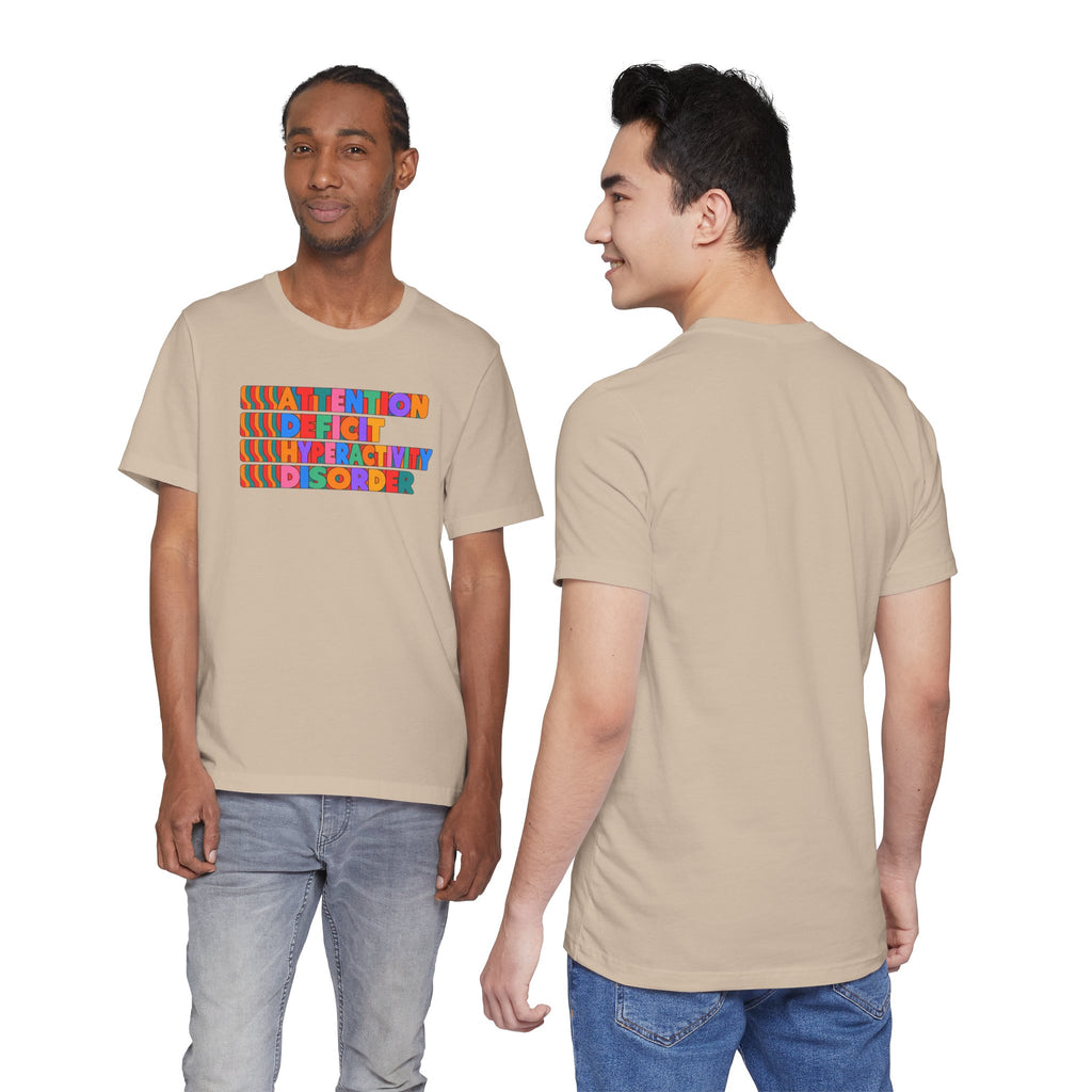 Adult Unisex "ADHD Attention Deficit Hyperactivity Disorder" Text Tee