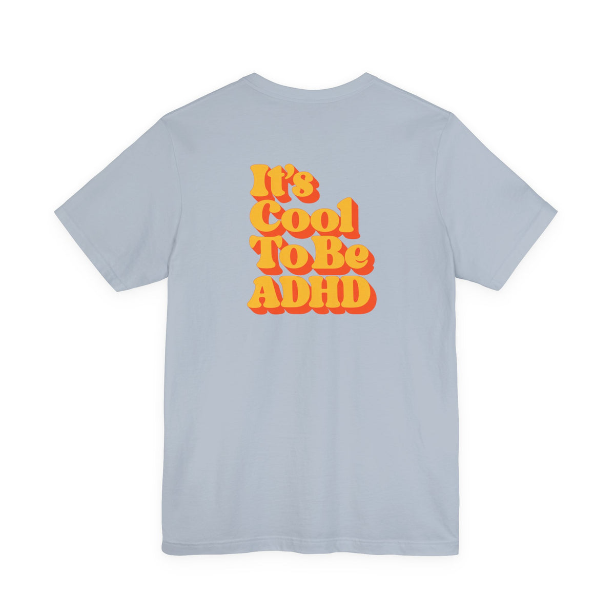 Adult Unisex "It’s Cool To Be ADHD" T-Shirt, Neurodiversity Awareness