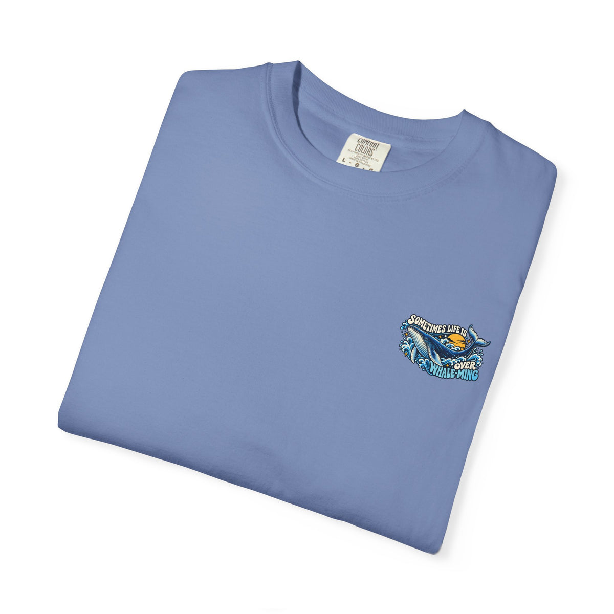 Adult Unisex "Sometimes Life Is Overwhelming" Whale Design T-Shirt