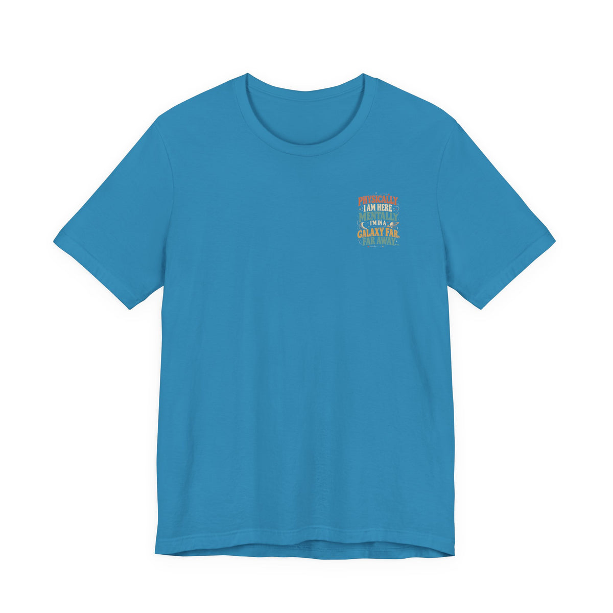 Unisex "Physically Here Mentally Far Away" Tee