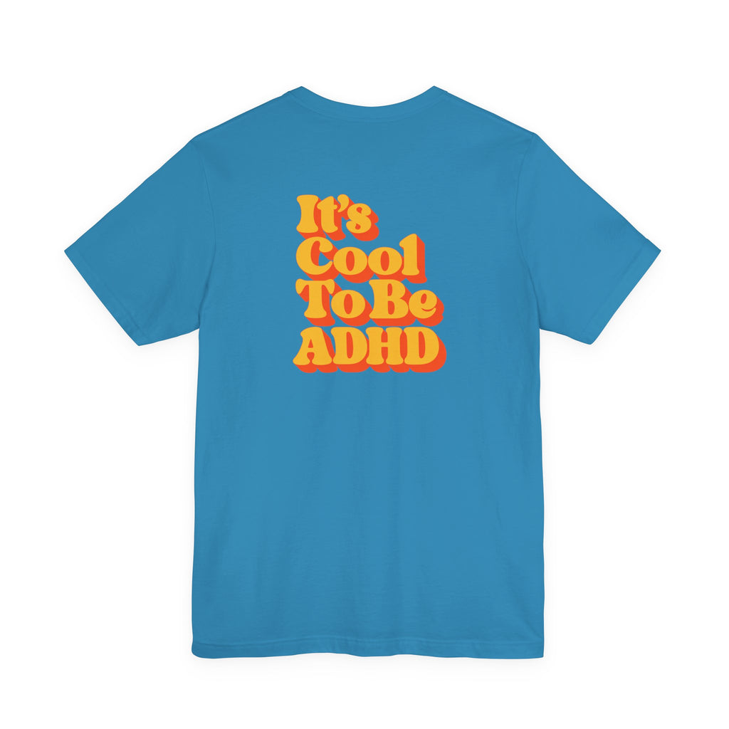 Adult Unisex "It’s Cool To Be ADHD" T-Shirt, Neurodiversity Awareness