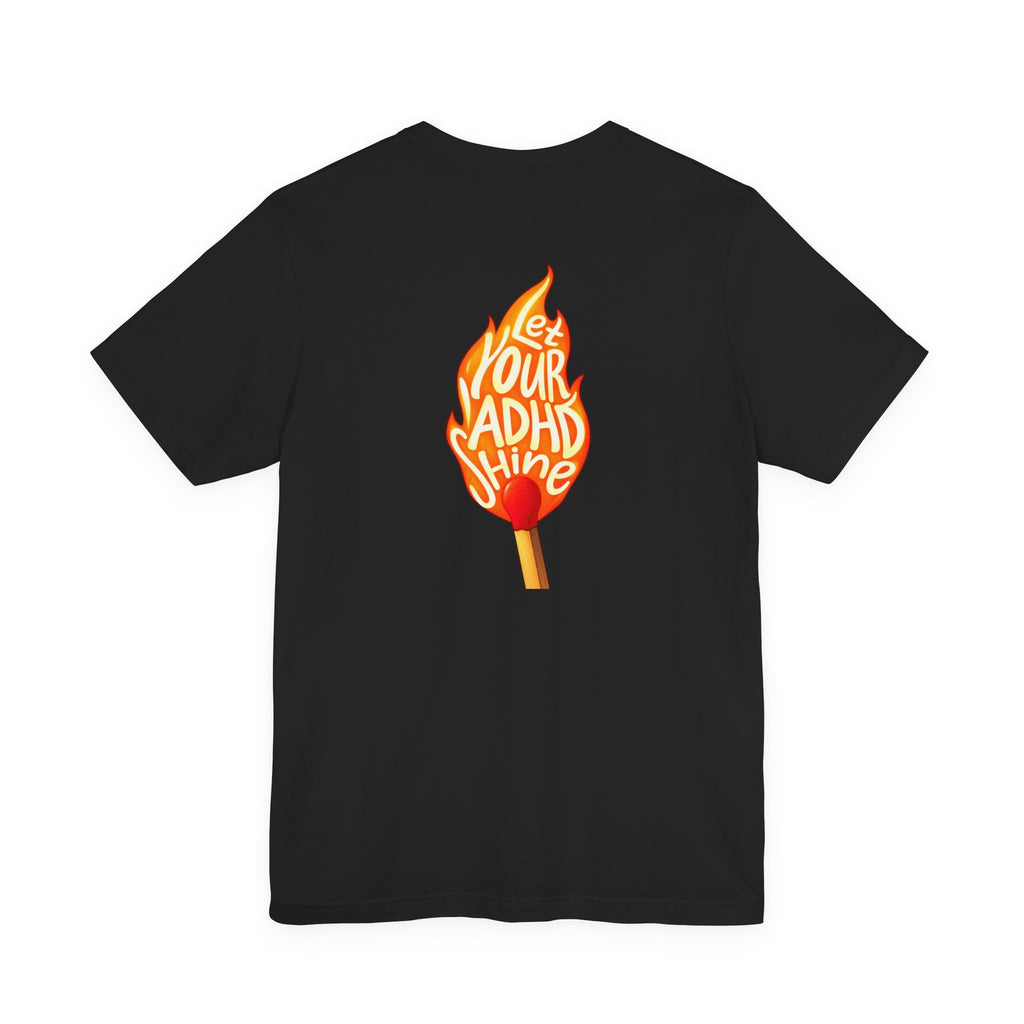 Adult Unisex "Let Your ADHD Shine" Flame Graphic T-Shirt