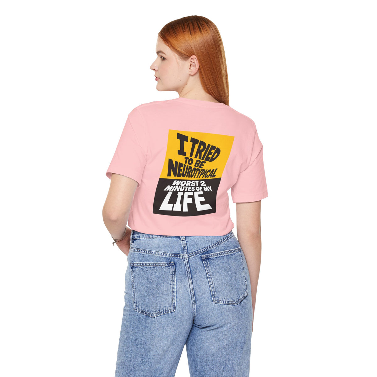 Adult Unisex "I Tried to Be Neurotypical, Worst 2 minutes of my time" Graphic Tee Shirt