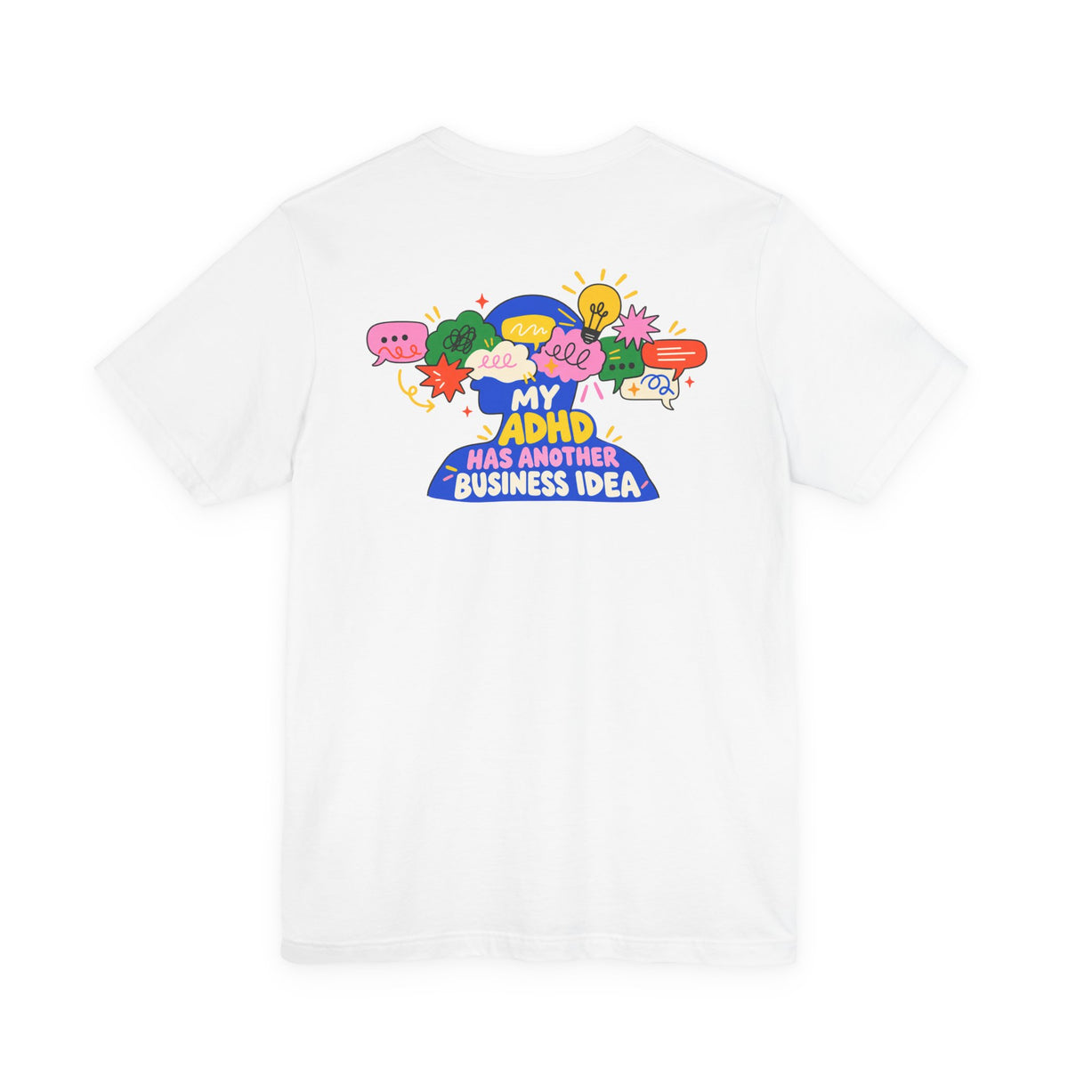 My ADHD Has Another Business Idea Graphic Tee